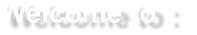 Welcome to :